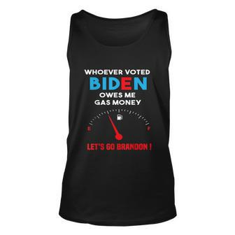 Lets Go Brandon Whoever Voted Biden Owes Me Gas Money Unisex Tank Top - Monsterry CA