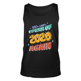 Lets Never Speak Of 2020 Again New Years Graphic Design Printed Casual Daily Basic Unisex Tank Top - Thegiftio UK