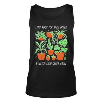 Lets Root For Each Other And Watch Each Other Grow T Unisex Tank Top - Thegiftio UK