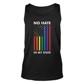 Lgbt Pride Flag No Hate In My State Unisex Tank Top - Monsterry