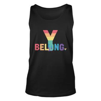 Lgbt Pride Funny Gift Lgbtq Flag Gay Pride Month You Belong Cool Gift Unisex Tank Top - Monsterry