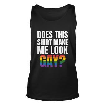 Lgbt Pride Month Shirt Does This Shirt Make Me Look Gay Graphic Design Printed Casual Daily Basic Unisex Tank Top - Thegiftio UK