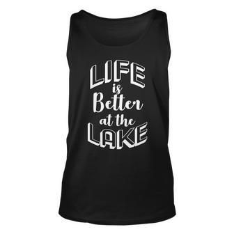 Life Is Better At The Lake Unisex Tank Top - Monsterry CA