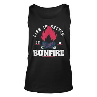 Life Is Better By The Bonfire Campfire Camping Outdoor Hiker Unisex Tank Top - Seseable