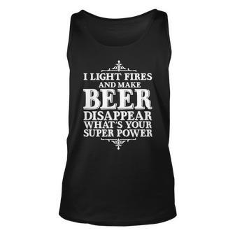 Light Fires And Make Beer Disappear Tshirt Unisex Tank Top - Monsterry