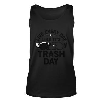 Live Every Day Like Its Trash Day Unisex Tank Top - Thegiftio UK