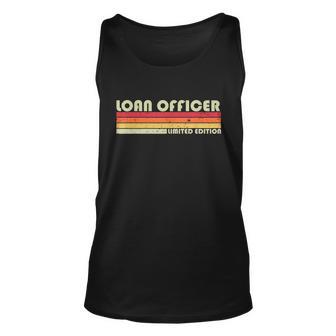 Loan Officer Funny Job Title Profession Birthday Worker Idea Unisex Tank Top - Monsterry UK