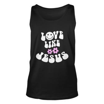Love Like Jesus Religious God Christian Words Great Gift Unisex Tank Top - Monsterry AU