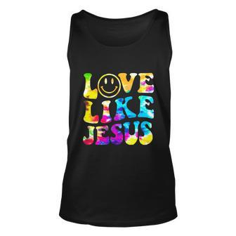 Love Like Jesus Tie Dye Faith Funny Christian Jesus Unisex Tank Top - Monsterry