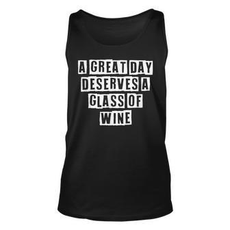 Lovely Funny Cool Sarcastic A Great Day Deserves A Glass Of Unisex Tank Top - Thegiftio