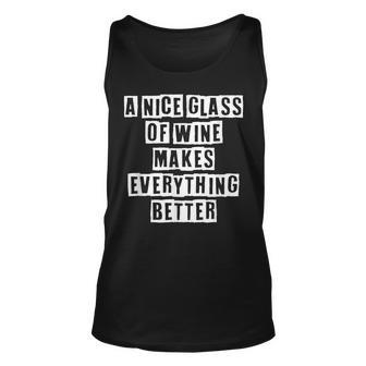 Lovely Funny Cool Sarcastic A Nice Glass Of Wine Makes Unisex Tank Top - Thegiftio UK