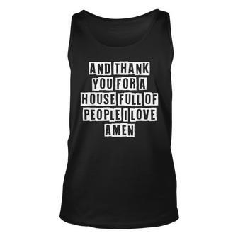Lovely Funny Cool Sarcastic And Thank You For A House Full Unisex Tank Top - Thegiftio UK