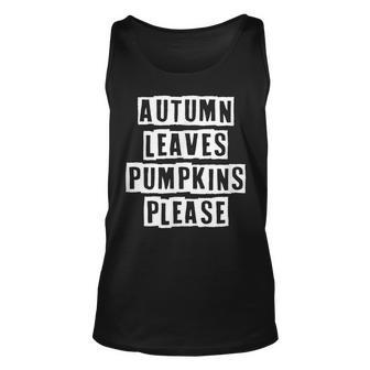 Lovely Funny Cool Sarcastic Autumn Leaves Pumpkins Please Unisex Tank Top - Thegiftio UK