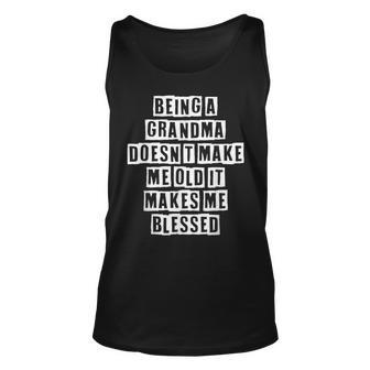 Lovely Funny Cool Sarcastic Being A Grandma Doesnt Make Me Unisex Tank Top - Thegiftio UK