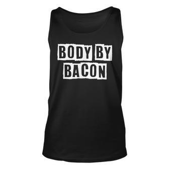 Lovely Funny Cool Sarcastic Body By Bacon Unisex Tank Top - Thegiftio UK