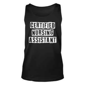 Lovely Funny Cool Sarcastic Certified Nursing Assistant Unisex Tank Top - Thegiftio UK