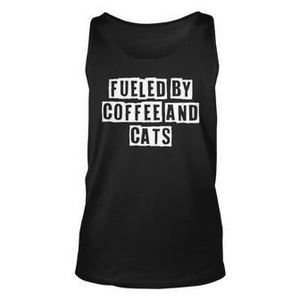 Lovely Funny Cool Sarcastic Fueled By Coffee And Cats Unisex Tank Top - Thegiftio UK