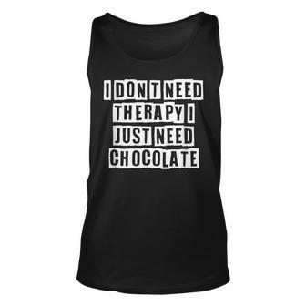 Lovely Funny Cool Sarcastic I Dont Need Therapy I Just Need Unisex Tank Top - Thegiftio UK