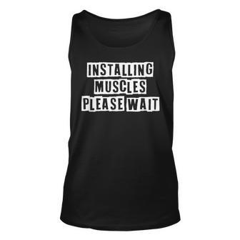 Lovely Funny Cool Sarcastic Installing Muscles Please Wait Unisex Tank Top - Thegiftio UK