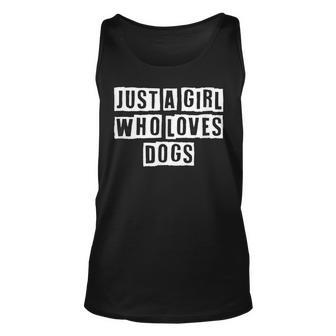 Lovely Funny Cool Sarcastic Just A Girl Who Loves Dogs Unisex Tank Top - Thegiftio UK