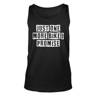 Lovely Funny Cool Sarcastic Just One More Bike I Promise Unisex Tank Top - Thegiftio UK