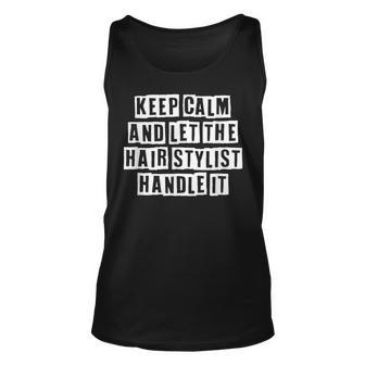 Lovely Funny Cool Sarcastic Keep Calm And Let The Hair Unisex Tank Top - Thegiftio UK