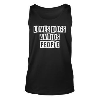 Lovely Funny Cool Sarcastic Loves Dogs Avoids People Unisex Tank Top - Thegiftio UK