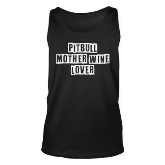 Lovely Funny Cool Sarcastic Pitbull Mother Wine Lover Unisex Tank Top - Thegiftio UK