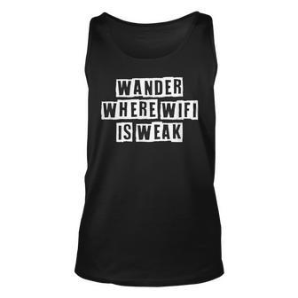Lovely Funny Cool Sarcastic Wander Where Wifi Is Weak Unisex Tank Top - Thegiftio UK