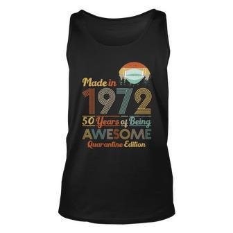 Made In 1972 50 Years Of Being Awesome Quarantine Edition Unisex Tank Top - Monsterry