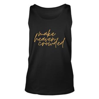 Make Heaven Crowded Cute Gift Unisex Tank Top - Monsterry