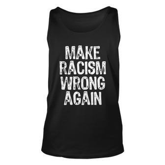 Make Racism Wrong Again Anti Racism Christmas Gift Unisex Tank Top - Thegiftio