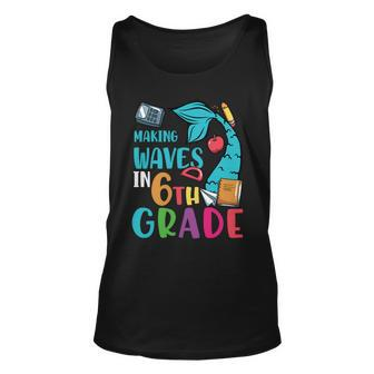 Making Waves In 6Th Grade First Day Of School Back To School Unisex Tank Top - Thegiftio UK