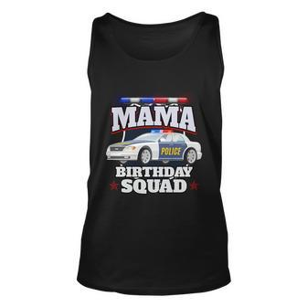 Mama Birthday Squad Police Car Policeman Birthday Matching Gift Unisex Tank Top - Monsterry DE