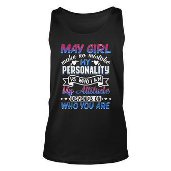 May Girl Make No Mistake My Personality Is Who I M Unisex Tank Top - Thegiftio UK