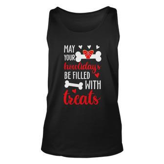 May Your Holiday Be Filled With Treats Funny Dog Lover Christmas Greeting Unisex Tank Top - Thegiftio UK