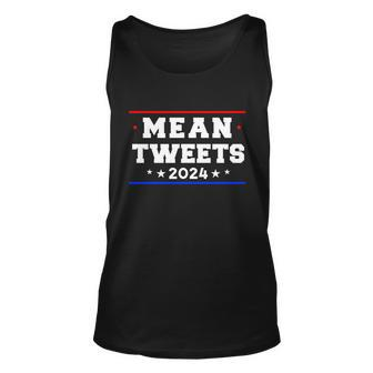 Mean Tweets 2024 Funny Trump Gift Unisex Tank Top - Monsterry UK