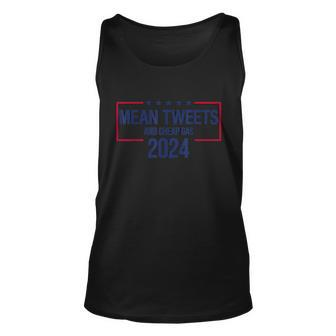 Mean Tweets And Tweets Gas 2024 President Donald Trump Tshirt Unisex Tank Top - Monsterry DE