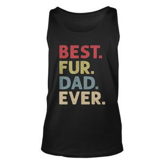 Mens Best Fur Dad Ever Design For Men Cat Daddy Or Dog Father Tshirt Unisex Tank Top - Monsterry DE
