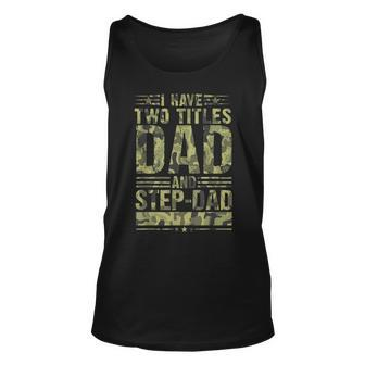 Mens Fathers Day For Stepdad I Have Two Titles Dad Stepdad Men Women Tank Top Graphic Print Unisex - Thegiftio UK
