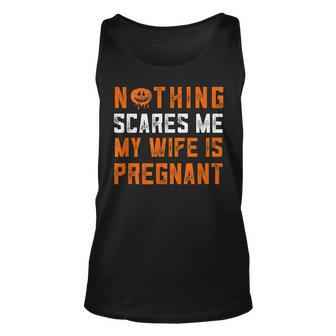 Mens Halloween Pregnancy Announcement For Husband Nothing Scares Unisex Tank Top - Seseable
