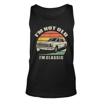 Mens Im Not Old Im Classic Birthday Classic Car Unisex Tank Top - Thegiftio UK