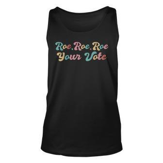 Mens Pro Choice Roe Your Vote Unisex Tank Top - Seseable