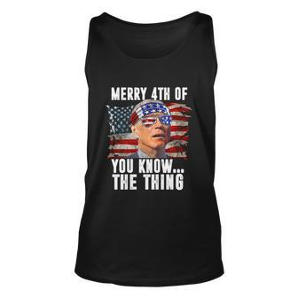 Merry 4Th Of You Know The Thing Funny Biden Unisex Tank Top - Monsterry AU