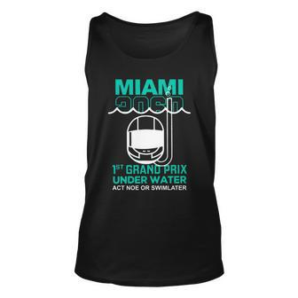 Miami 2060 1St Grand Prix Under Water Act Now Or Swim Later F1 Miami Unisex Tank Top - Monsterry AU