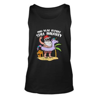 Mid Year Report Still Naughty Christmas In July Santa Summer Unisex Tank Top - Monsterry CA