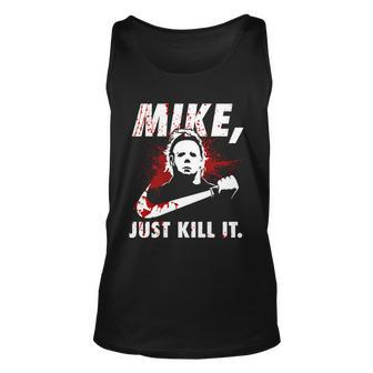 Mike Just Kill It Unisex Tank Top - Monsterry