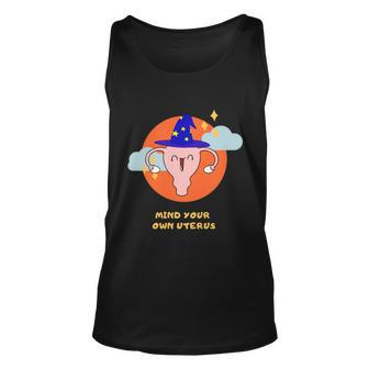 Mind Your Own Uterus Funny Halloween Tee Pro Choice Feminism Gift Unisex Tank Top - Monsterry