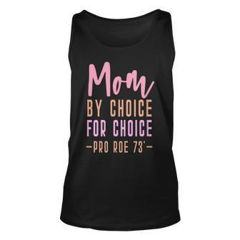 Mom By Choice For Choice - Pro Roe 1973 Mother Mama Momma Unisex Tank Top - Seseable
