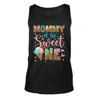 Mommy Of The Sweet One Birthday Ice Cream Outfit Family Unisex Tank Top - Thegiftio UK